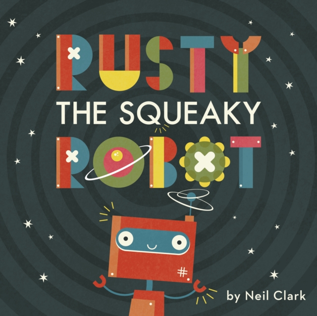 Rusty The Squeaky Robot, EPUB eBook