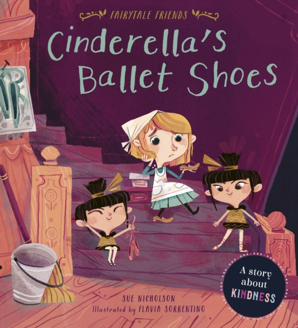 Cinderella's Ballet Shoes : A Story about Kindness, EPUB eBook
