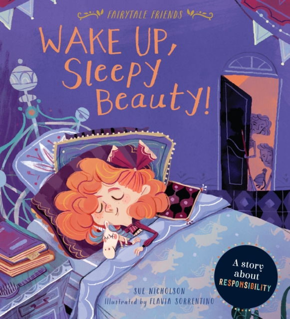 Wake Up, Sleepy Beauty! : A Story about Responsibility, Paperback / softback Book