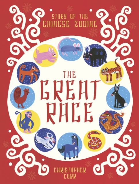 The Great Race : The Story of the Chinese Zodiac, Paperback / softback Book