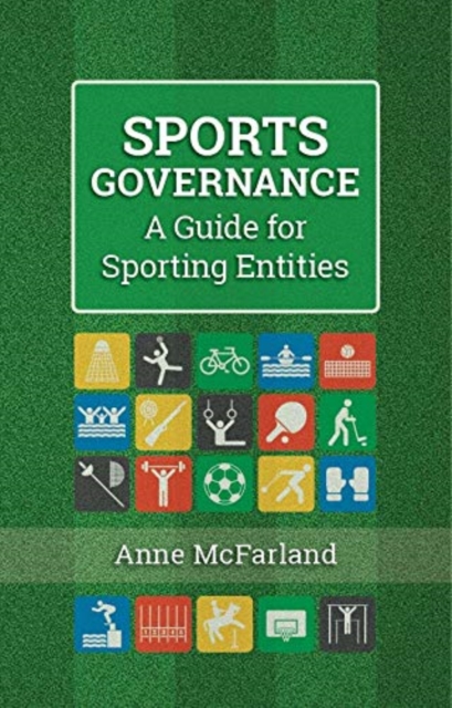 Sports Governance : A Guide for Sporting Entities, Paperback / softback Book