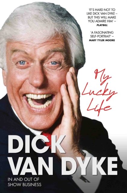My Lucky Life in and Out of Show Business - Dick Van Dyke, Paperback / softback Book