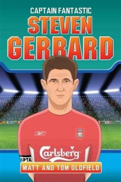 Steven Gerrard : Captain Fantastic, Paperback Book