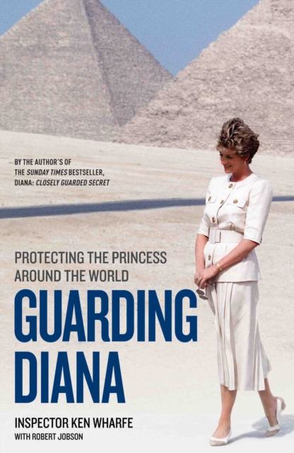 Guarding Diana - Protecting The Princess Around the World : Protecting The Princess Around The World, Hardback Book