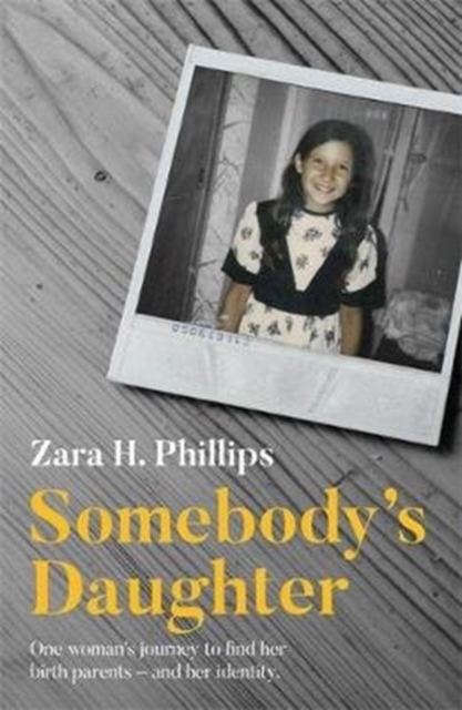 Somebody's Daughter - a moving journey of discovery, recovery and adoption, Paperback / softback Book