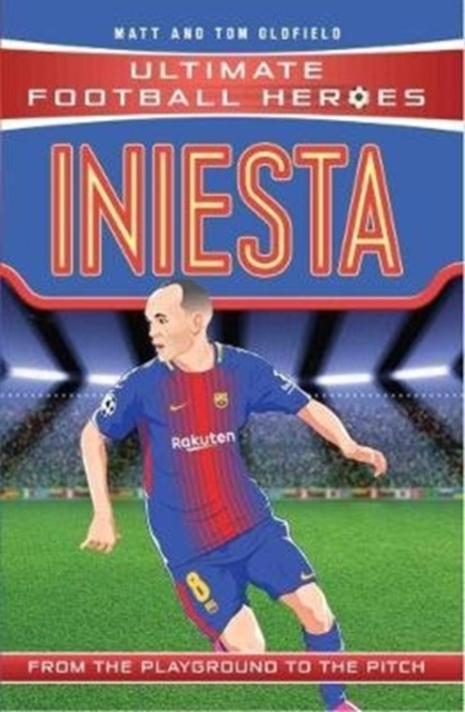 Iniesta (Ultimate Football Heroes - the No. 1 football series) : Collect Them All!, Paperback / softback Book
