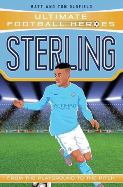 Sterling (Ultimate Football Heroes - the No. 1 football series): Collect them all!, Paperback / softback Book