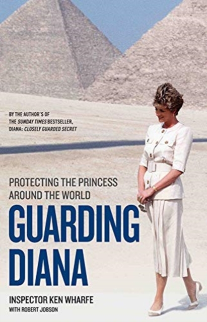 Guarding Diana - Protecting The Princess Around the World : Protecting The Princess Around The World, Paperback / softback Book
