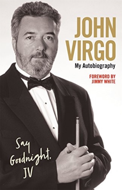 John Virgo: Say Goodnight, JV - My Autobiography, Paperback / softback Book