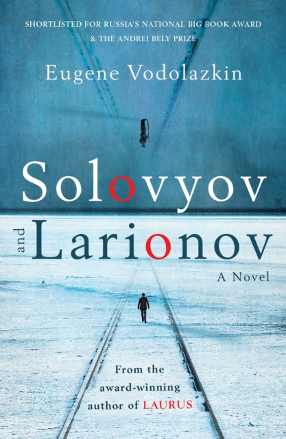 Solovyov and Larionov : From the award-winning author of Laurus, EPUB eBook