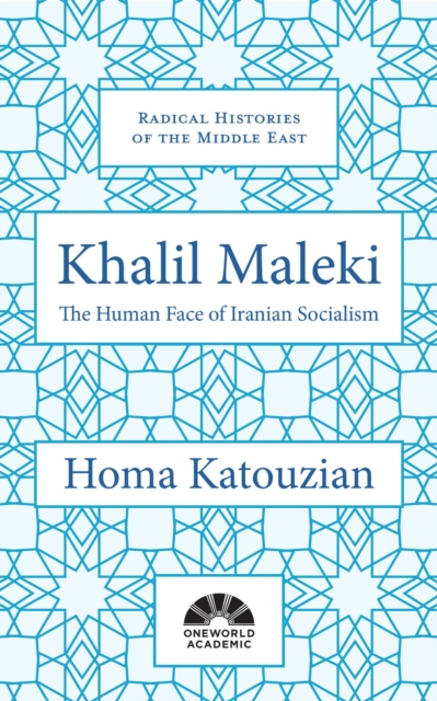 Khalil Maleki : The Human Face of Iranian Socialism, EPUB eBook