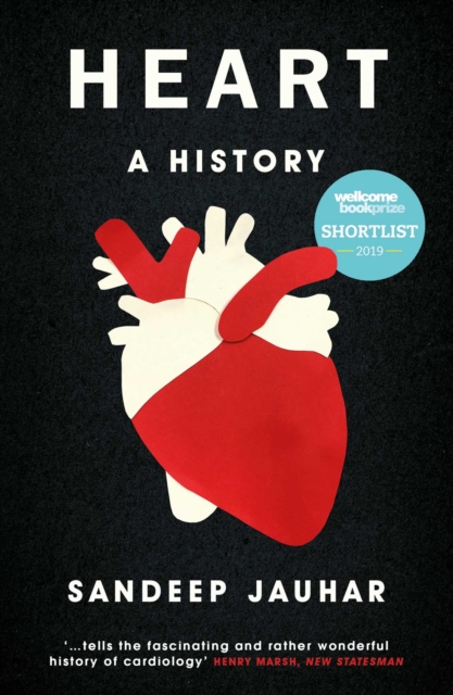 Heart: A History : Shortlisted for the Wellcome Book Prize 2019, EPUB eBook