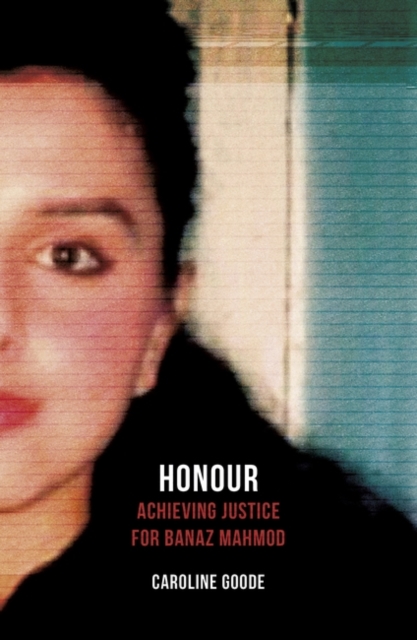 Honour : Achieving Justice for Banaz Mahmod, Paperback / softback Book