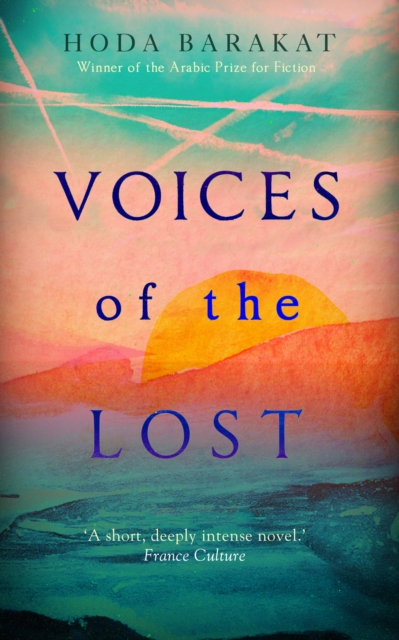 Voices of the Lost : Winner of the International Prize for Arabic Fiction 2019, Paperback / softback Book