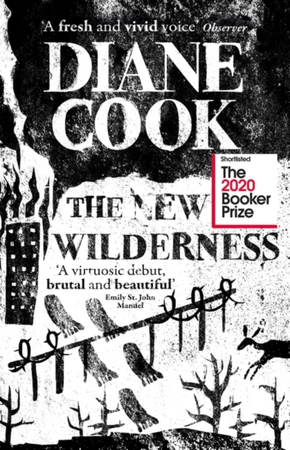 The New Wilderness : SHORTLISTED FOR THE BOOKER PRIZE 2020, Hardback Book
