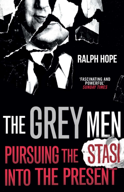 The Grey Men : Pursuing the Stasi into the Present, EPUB eBook