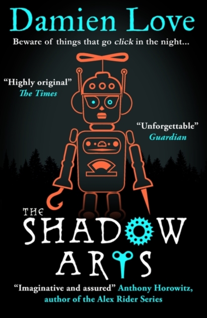 The Shadow Arts : ‘A dark, mysterious, adrenaline-pumping rollercoaster of a story’ Kieran Larwood, Hardback Book