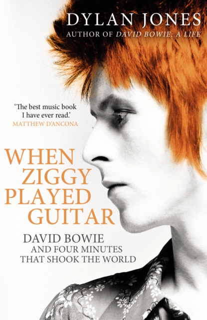 When Ziggy Played Guitar : David Bowie and Four Minutes that Shook the World, Paperback / softback Book