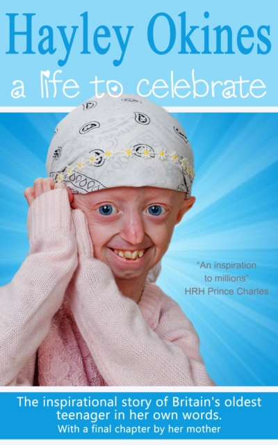Hayley Okines - A Life to Celebrate, EPUB eBook