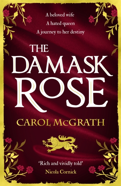 The Damask Rose : The enthralling historical novel: The friendship of a queen of England comes at a price . . ., EPUB eBook