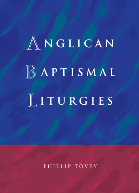 Anglican Baptismal Liturgies, EPUB eBook