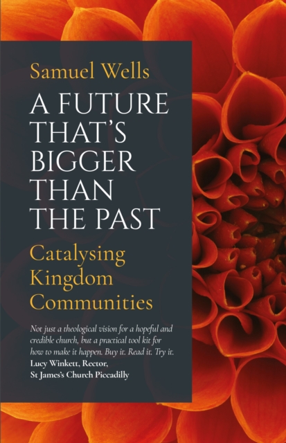 A Future That's Bigger Than The Past : Towards the renewal of the Church, EPUB eBook