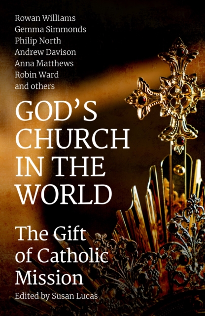 God's Church in the World : The Gift of Catholic Mission, EPUB eBook