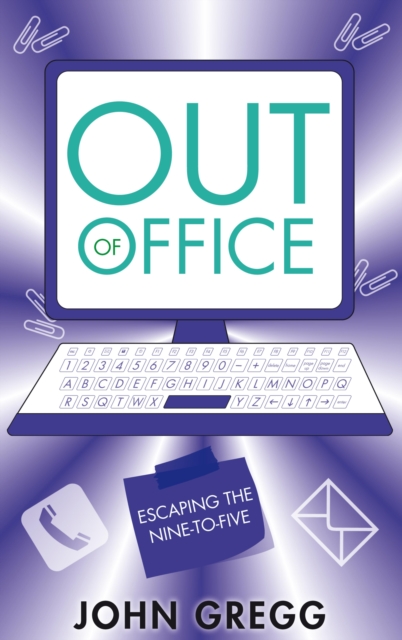 Out of Office: Escaping the Nine-to-Five, EPUB eBook