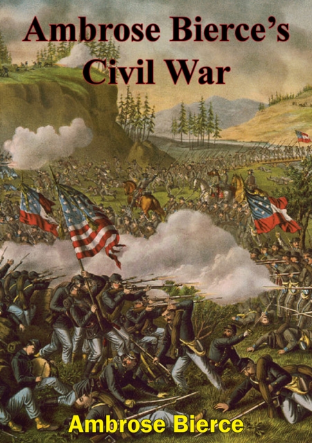 Ambrose Bierce's Civil War, EPUB eBook