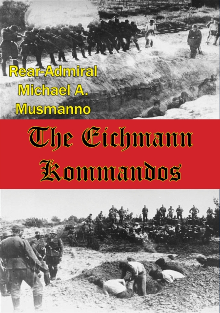 The Eichmann Kommandos [Illustrated Edition], EPUB eBook
