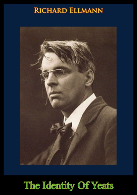 The Identity Of Yeats, EPUB eBook