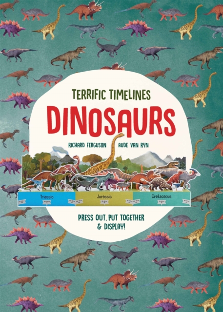 Terrific Timelines: Dinosaurs : Press out, put together and display!, Paperback / softback Book