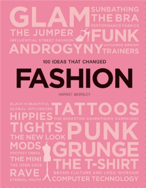 100 Ideas that Changed Fashion, Paperback / softback Book