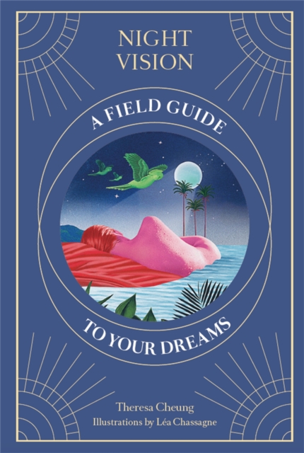 Night Vision : A Field Guide to Your Dreams, Hardback Book