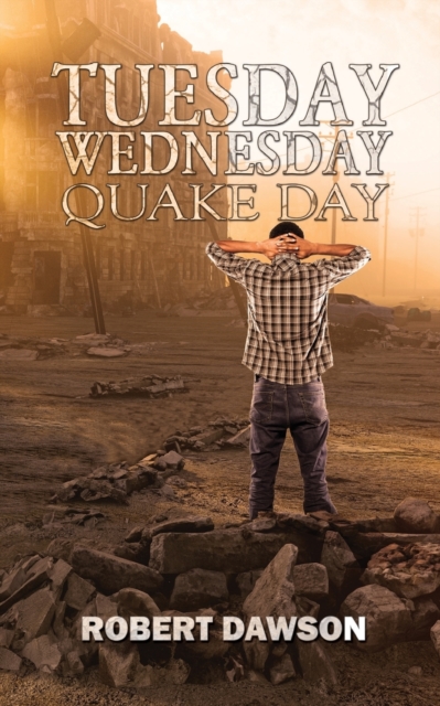 Tuesday, Wednesday, Quake Day, Paperback / softback Book