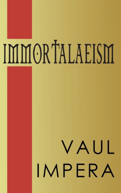 Immortalaeism, Hardback Book