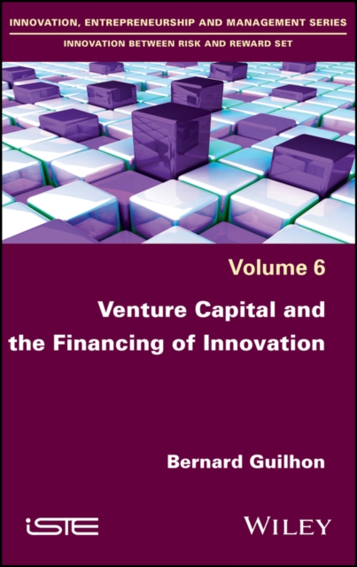Venture Capital and the Financing of Innovation, Hardback Book