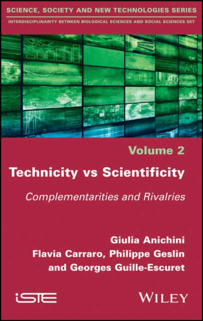 Technicity vs Scientificity : Complementarities and Rivalries, Hardback Book