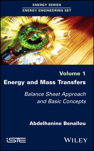 Energy and Mass Transfers : Balance Sheet Approach and Basic Concepts, Volume 1, Hardback Book