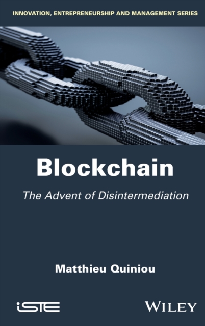Blockchain : The Advent of Disintermediation, Hardback Book