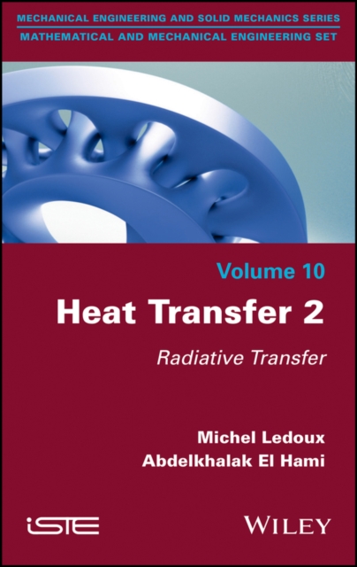 Heat Transfer 2 : Radiative Transfer, Hardback Book