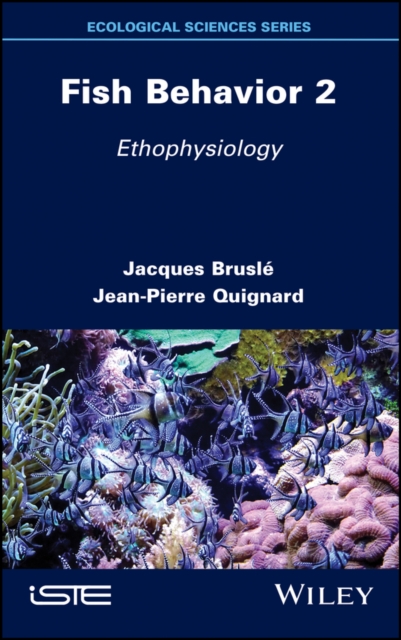 Fish Behavior 2 : Ethophysiology, Hardback Book