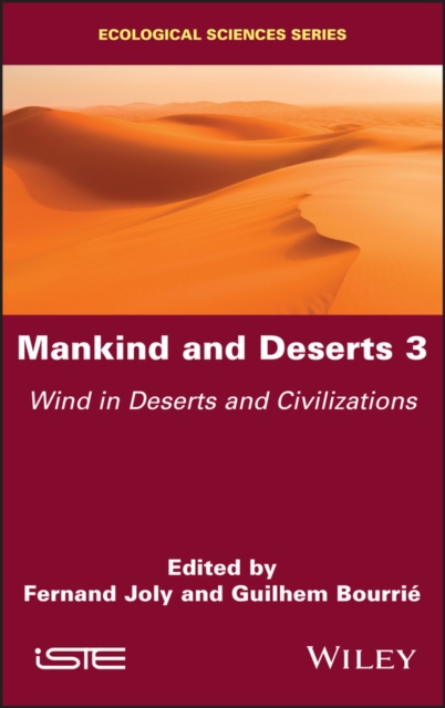 Mankind and Deserts 3 : Wind in Deserts and Civilizations, Hardback Book