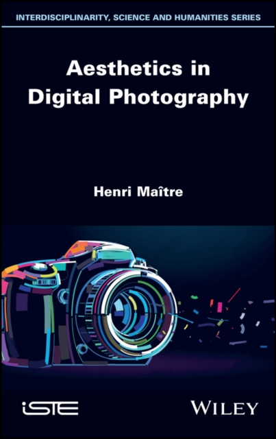Aesthetics in Digital Photography, Hardback Book