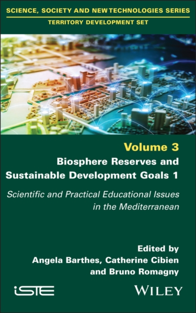 Biosphere Reserves and Sustainable Development Goals 1 : Scientific and Practical Educational Issues in the Mediterranean, Hardback Book