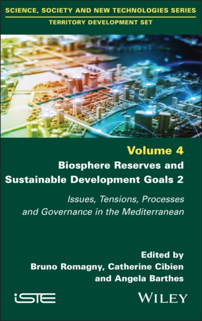 Biosphere Reserves and Sustainable Development Goals 2 : Issues, Tensions, Processes and Governance in the Mediterranean, Hardback Book