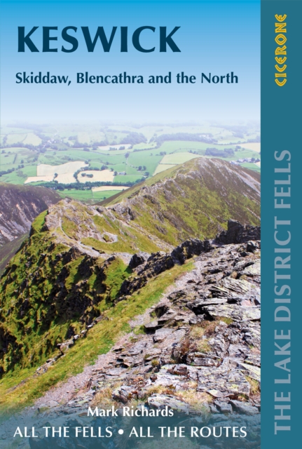 Walking the Lake District Fells - Keswick : Skiddaw, Blencathra and the North, Paperback / softback Book
