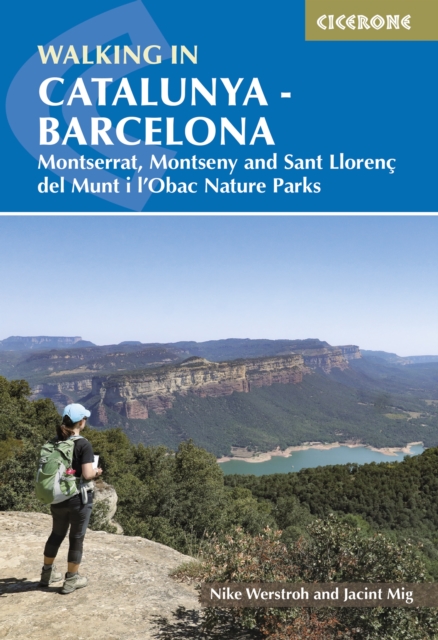 Walking in Catalunya - Barcelona : Montserrat, Montseny and Sant Llorenc del Munt i l'Obac Nature Parks, Paperback / softback Book