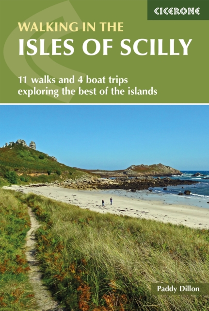 Walking in the Isles of Scilly : 11 walks and 4 boat trips exploring the best of the islands, Paperback / softback Book