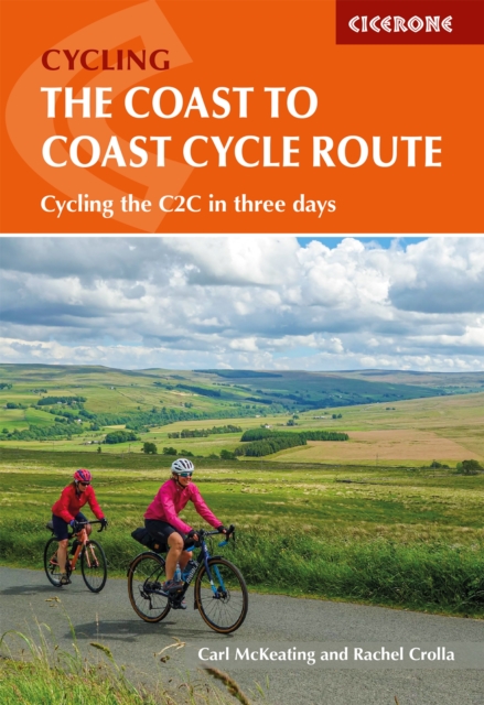 The Coast to Coast Cycle Route : Whitehaven or Workington to Tynemouth or Sunderland, Paperback / softback Book